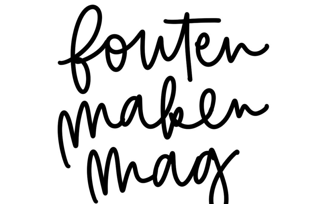 Fouten maken mag in een High Performance Team